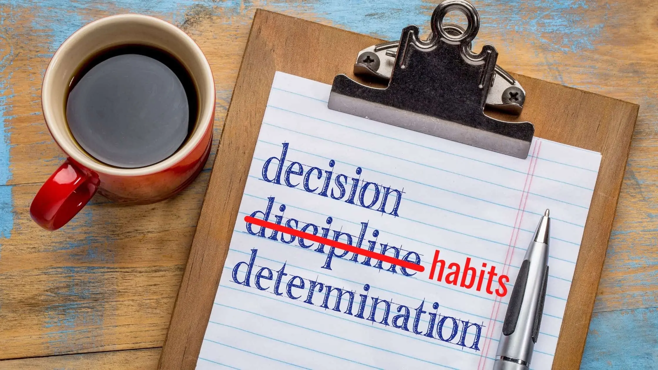 Habits are more important than determination