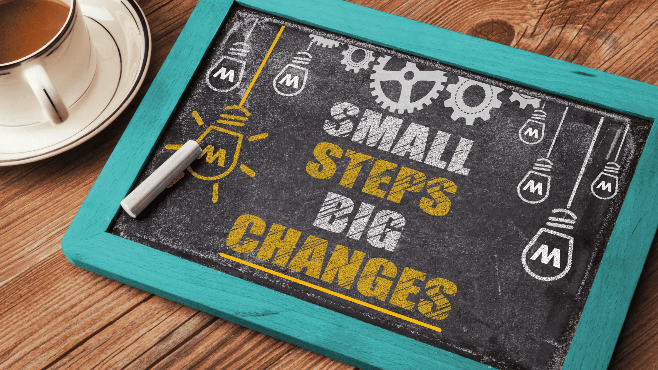 small steps big changes